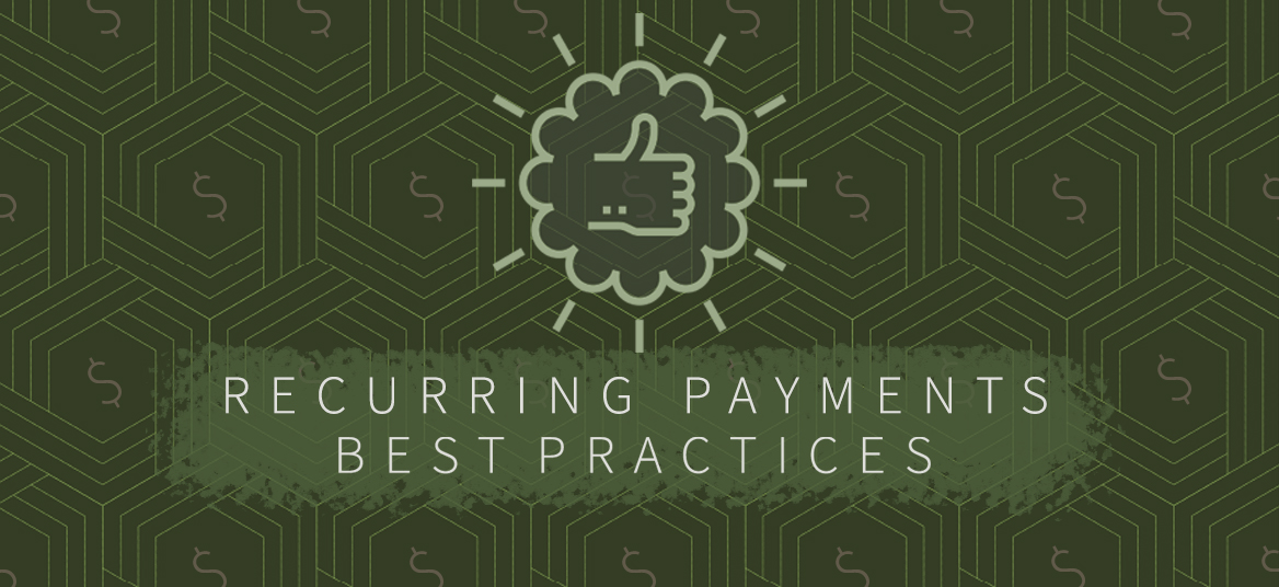 Best Practices When Processing Recurring Payments